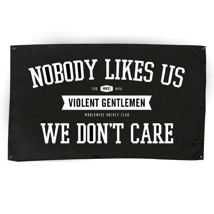 Hockey Nobody Likes Us Banner - Black/White - Accessories - Violent Gentlemen Hockey Lifestyle | Built by Fans for Fans | Perfect Gift for hockey fan or hockey players that live in the hockey culture